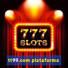 tt99.com plataforma